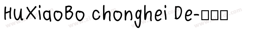 HuXiaoBo chonghei De字体转换